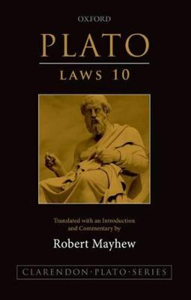 Plato: Laws 10: Translated with an introduction and commentary by Robert Mayhew