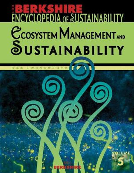 Berkshire Encyclopedia of Sustainability: Ecosystem Management and Sustainability by Robin Kundis Craig 9781933782164