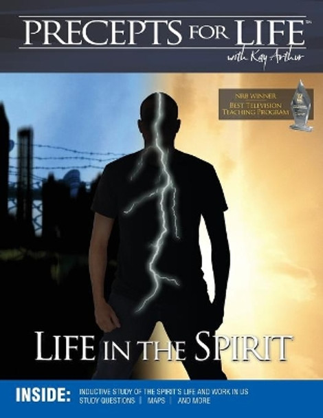 Precepts for Life Study Companion: Life in the Spirit by Kay Arthur 9781934884867