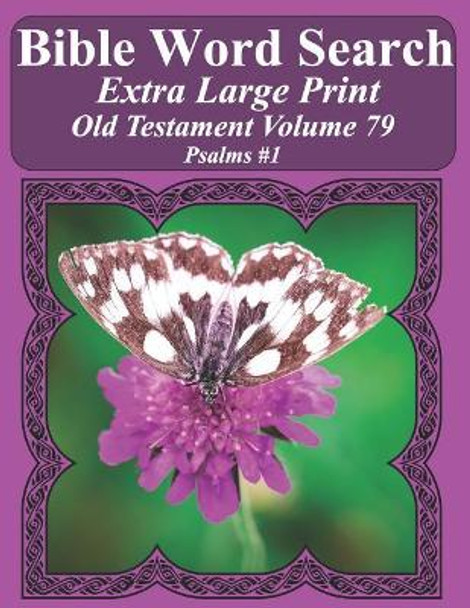 Bible Word Search Extra Large Print Old Testament Volume 79: Psalms #1 by T W Pope 9781791879259