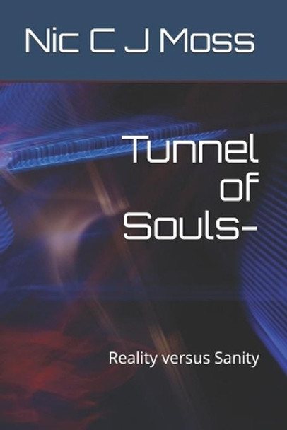 Tunnel of Souls-: Reality versus Sanity by Shea Harrison Jackson 9781730877476