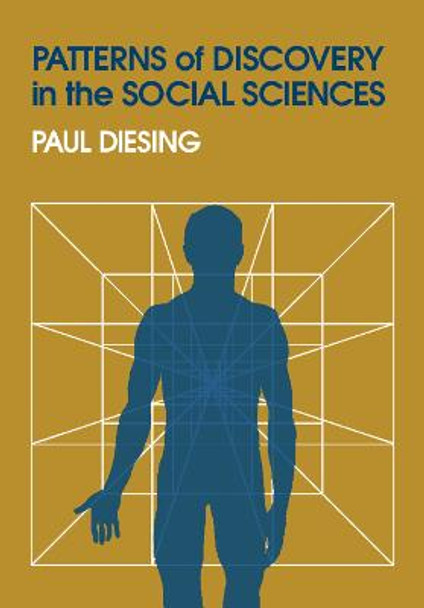 Patterns of Discovery in the Social Sciences by Paul Diesing