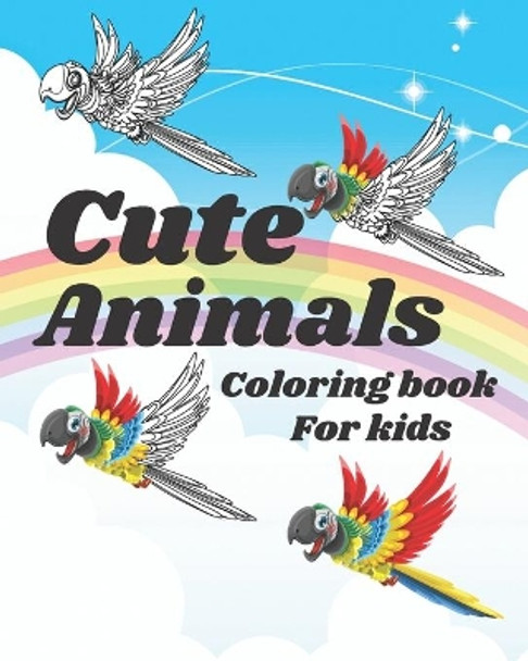 Cute Animals Coloring book for kids: for boys and girls aged 3-8 by Kar-Im Arts 9798643891482