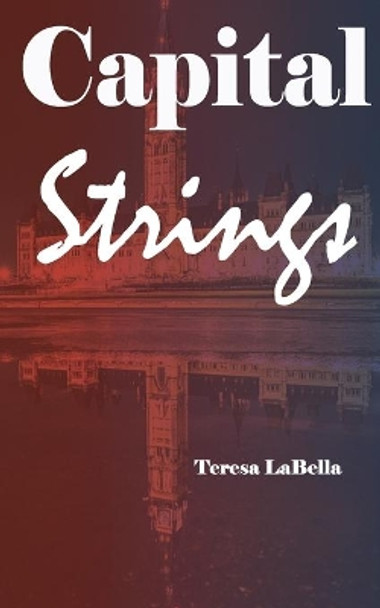 Capital Strings by Teresa Labella 9781988614076