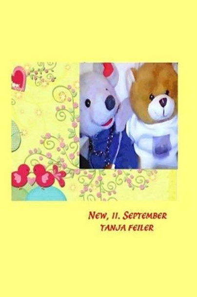 New. 11. September by Tanja Feiler F 9781517318413