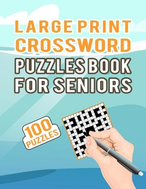 Large Print Crossword Puzzles Book for Seniors - 100 Puzzles: Medium Level Cross Word Puzzles Book to Increase Vocabulary Power - 100 Puzzle Collections for Adults with Solution by Carlos Dzu Publishing 9798588423519