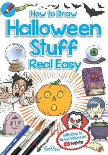 How to Draw Halloween Stuff Real Easy by Shoo Rayner 9781908944436
