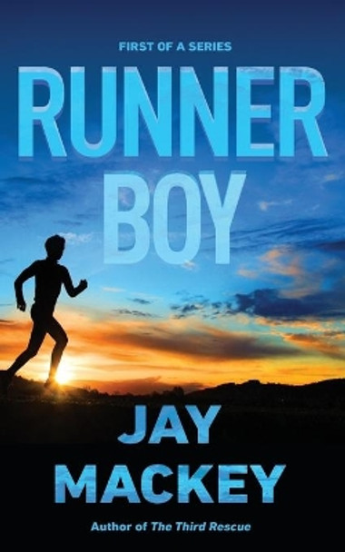 Runner Boy by Jay Mackey 9781733403511