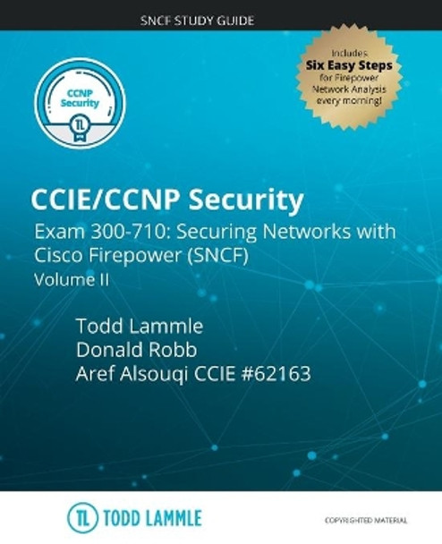 CCIE/CCNP Security Exam 300-710: Securing Networks with Cisco Firepower (SNCF): Volume II by Donald Robb 9798711168409