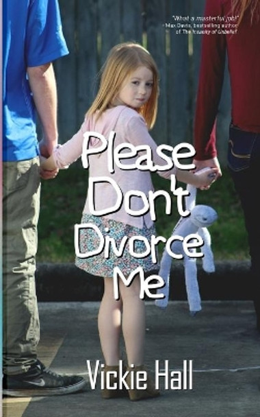 Please Don't Divorce Me by Vickie Hall 9781734209877