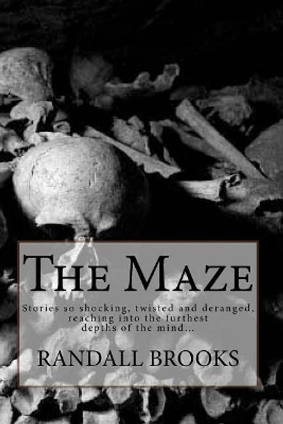 The Maze by Randall Brooks 9781545545072