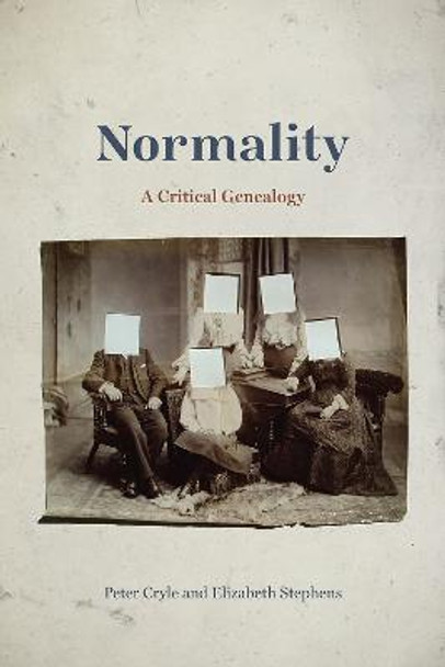 Normality: A Critical Genealogy by Peter Cryle