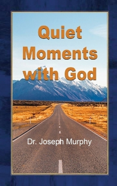Quiet Moments with God by Joseph Murphy 9783492634564