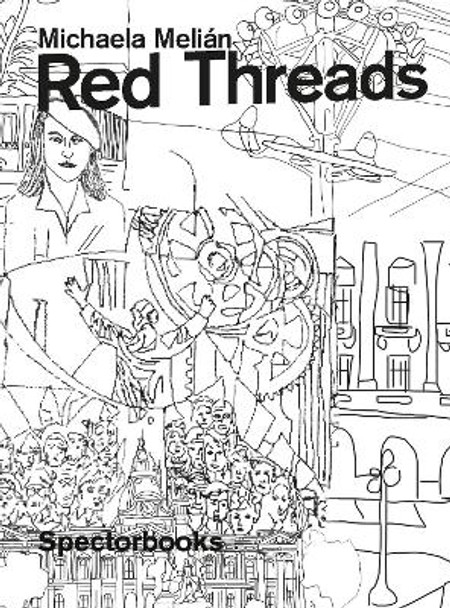 Michaela Melián: Red Threads by Michaela Melian 9783959056403