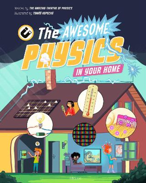 The Awesome Physics in Your Home by The Amazing Theatre of Physics 9788000070940