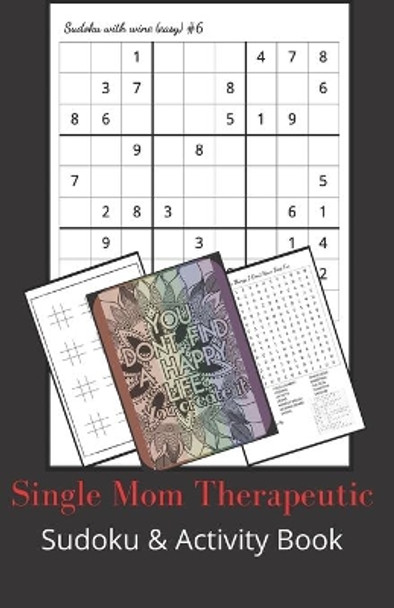 Single Mom Therapeutic Sudoku & Activity Book by Team Single Mom 9798648059580