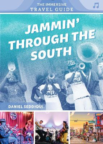 Jammin' through the South: Kentucky, Virginia, Tennessee, Mississippi, Louisiana, Texas by Daniel Seddiqui 9780764367489