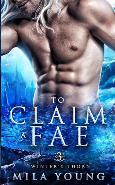 To Claim A Fae: Fantasy Romance by Mila Young 9781922689122