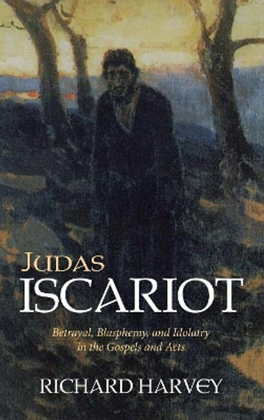 Judas Iscariot by Richard Harvey 9781532639562