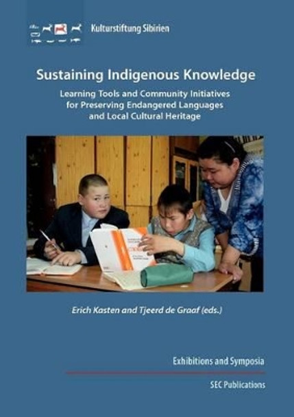 Sustaining Indigenous Knowledge by Erich Kasten 9783942883122