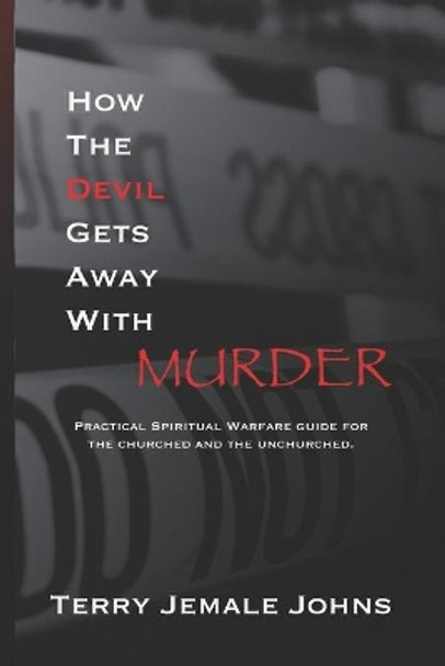How The Devil Gets Away With Murder by Steve Busby 9781797696331