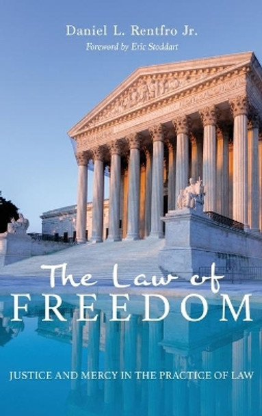 The Law of Freedom by Daniel L Jr Rentfro 9781532651014