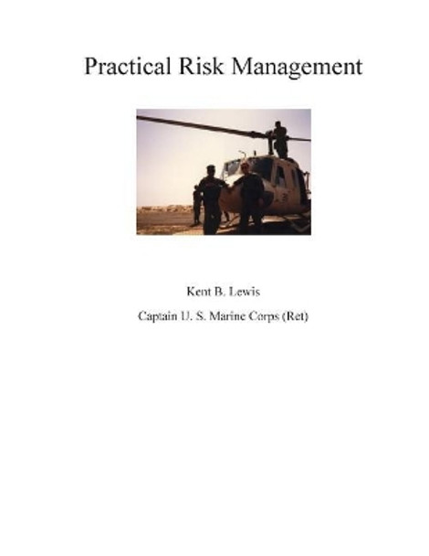 Practical Risk Management by Kent B Lewis 9781500659462