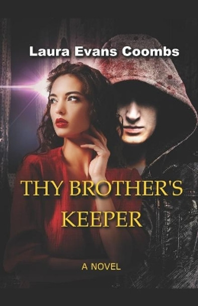 Thy Brother's Keeper by Laura Evans Coombs 9781549999680