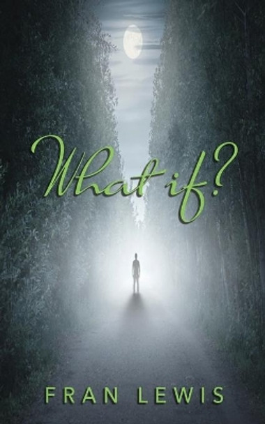 What If? by Fran Lewis 9781948638159