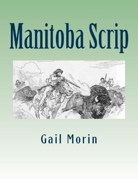 Manitoba Scrip by Gail Morin 9781985074842