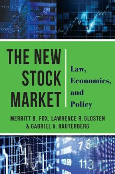 The New Stock Market: Law, Economics, and Policy by Merritt B. Fox