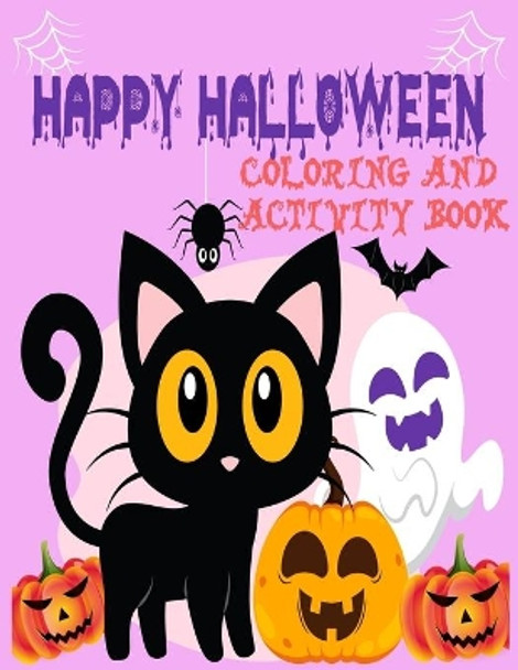 Happy halloween coloring and activity book: for kids a fun and activity book for kids creativity and fun. a preschooler kids coloring book. a gift for halloween by Press House 9798699995974