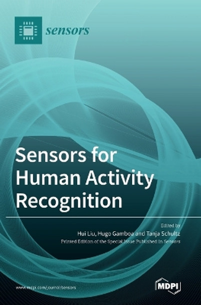 Sensors for Human Activity Recognition by Hui Liu 9783036575544