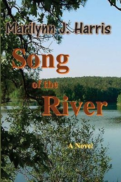 Song of the River by Marilynn J Harris 9781546980162