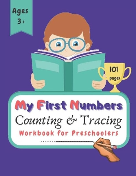 My First Numbers Counting and Tracing Workbook for Preschoolers: Practice tracing, writing and counting numbers with fun filled puzzles and coloring activities by Rainbow Creations 9798682764983