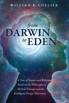 From Darwin to Eden by William B Collier 9781532692710