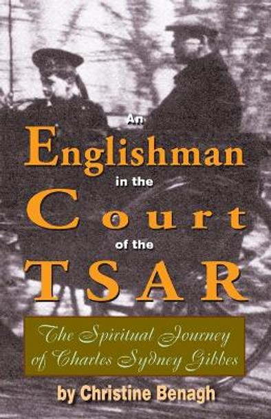 An Englishman in the Court of the Tsar by Christine Benagh 9780982277010
