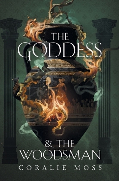 The Goddess & the Woodsman by Coralie Moss 9781989446409