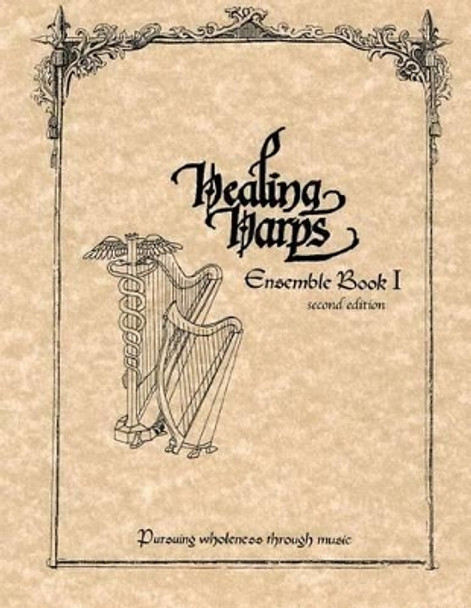 Healing Harps Ensemble Book 1 by Healing Harps Inc 9781515309505