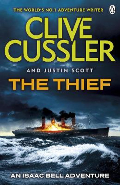 The Thief: Isaac Bell #5 by Clive Cussler