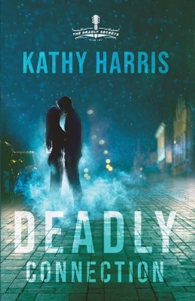 Deadly Connection by Kathy Harris 9781563095344