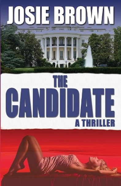 The Candidate by Josie Brown 9781942052524