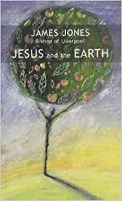 Jesus and the Earth by James Jones
