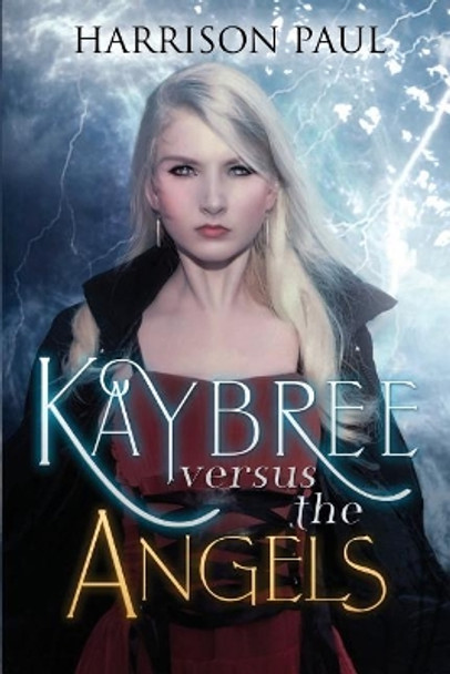 Kaybree versus the Angels by Harrison Paul 9781500855147