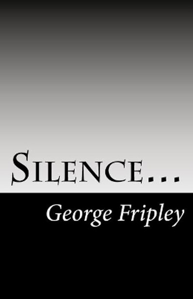 Silence... by George Fripley 9781494385583