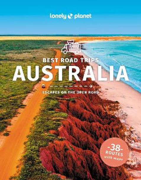 Lonely Planet Best Road Trips Australia Lonely Planet 9781838696719