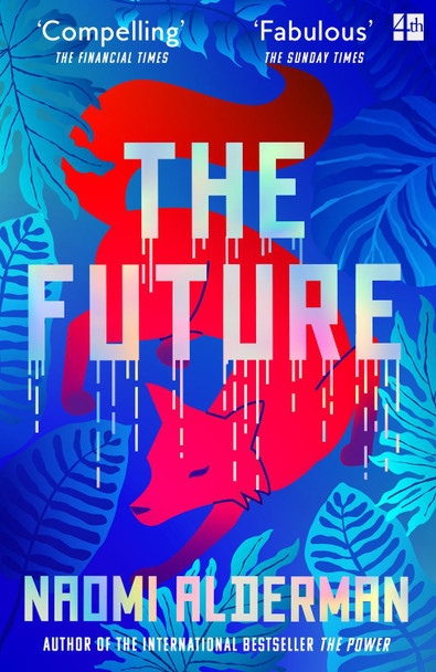 The Future Naomi Alderman 9780008309176