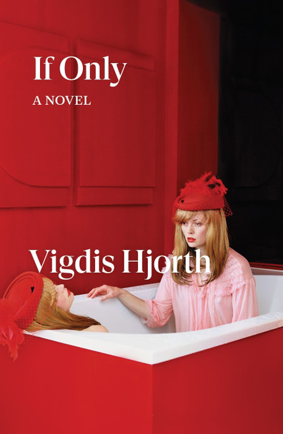 If Only Vigdis Hjorth 9781839768880