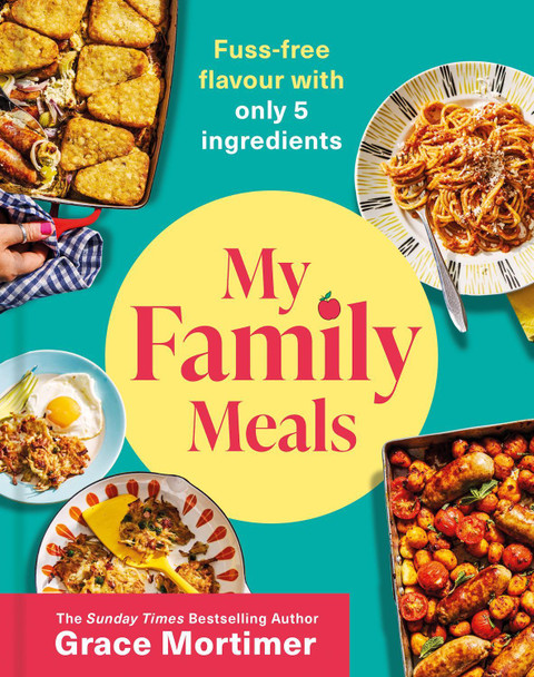 My Family Meals Grace Mortimer 9780008647100