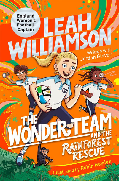 The Wonder Team and the Rainforest Rescue Leah Williamson 9781035054756